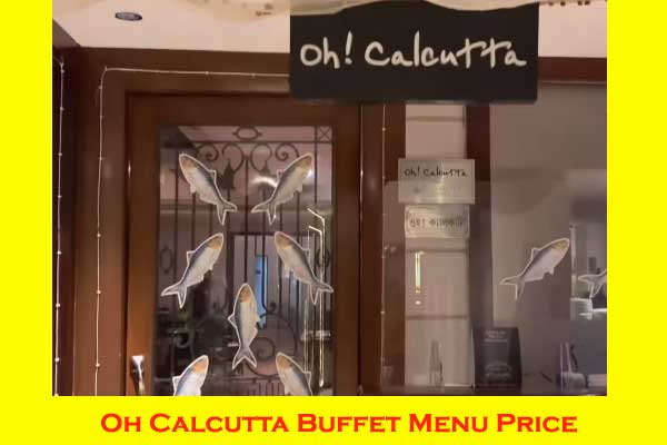 Oh Calcutta Buffet Menu Price